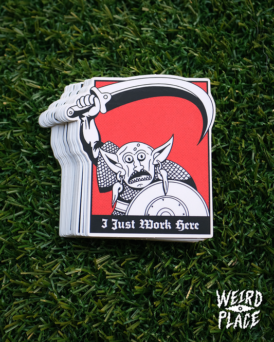 I Just Work Here Sticker