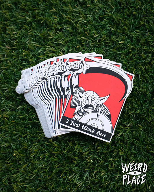 I Just Work Here Sticker